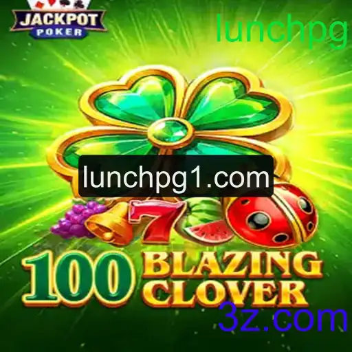 Descubra a Emoção de 100BlazingClover: Uma Aventura de Jogo Única